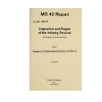 MG42 ARMORERS REPAIR MANUAL
