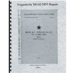 YUGOSLAVIA M53/MG42 ARMORER'S MANUAL, YUGO MILITARY ISSUE IN ENGLISH